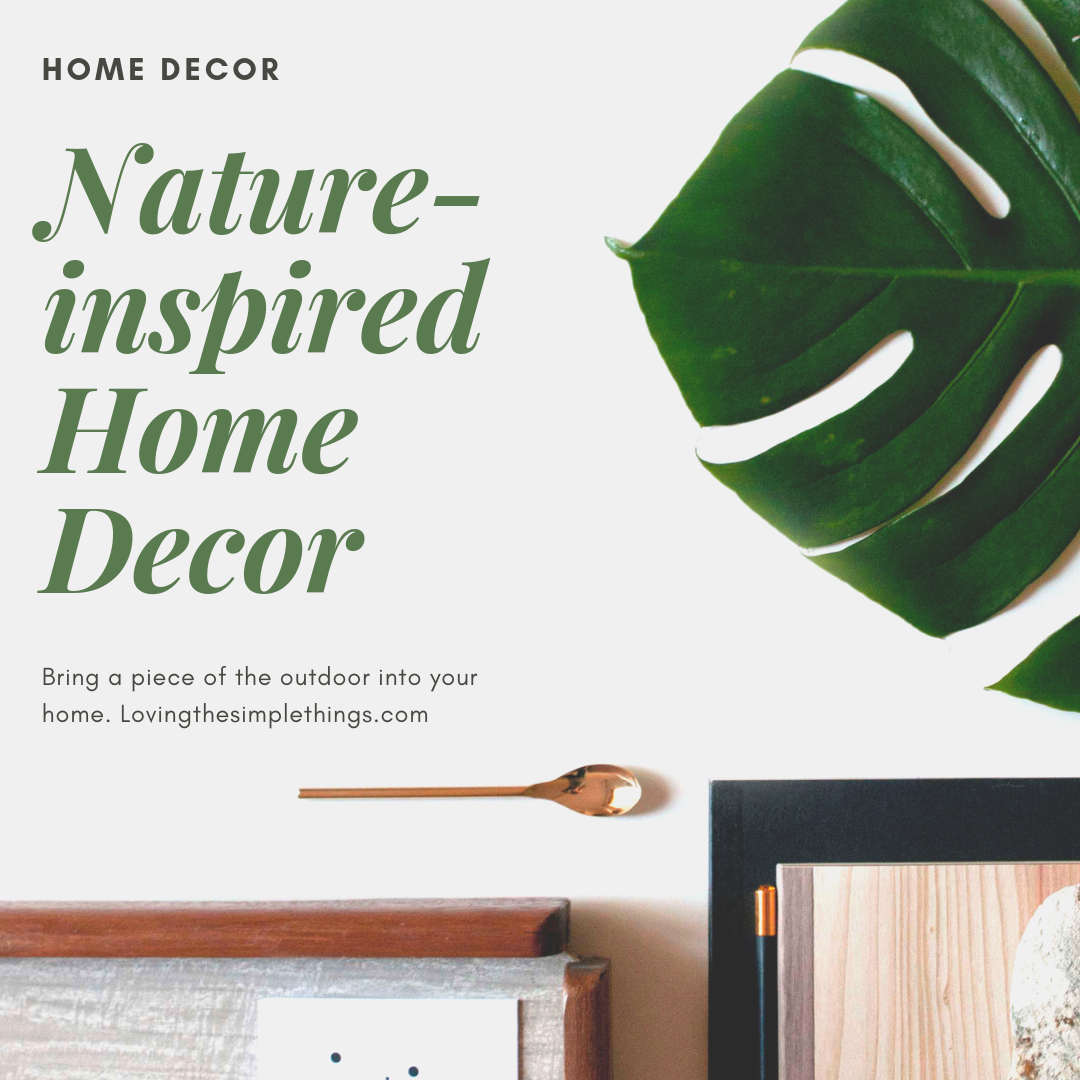 how to incorporate nature into your home decor