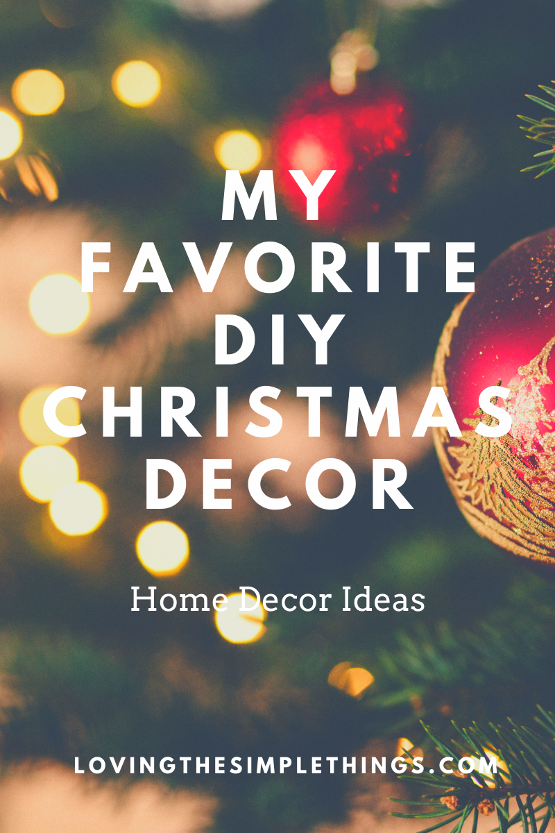 My favorite DIY Christmas Decor. DIY Christmas Decor Ideas