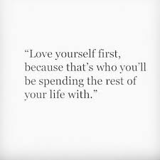 Image result for quotes about loving yourself
